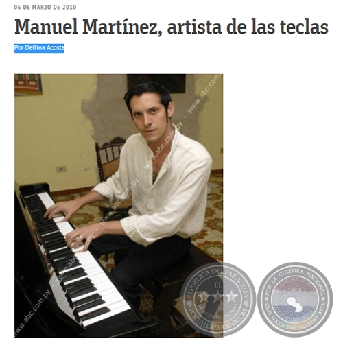 MANUEL MARTNEZ, ARTISTA DE LAS TECLAS - Por DELFINA ACOSTA - Sbado, 06 de Marzo de 2010